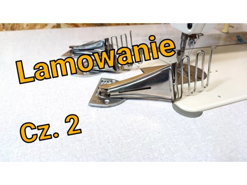 Jak zamontować lamownik i jak lamować na maszynie płaskiej ?